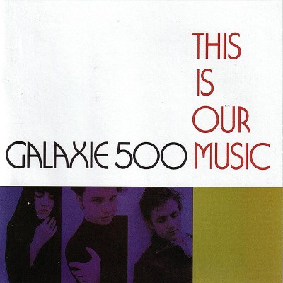 Galaxie 500/This Is Our Music@Import-Gbr