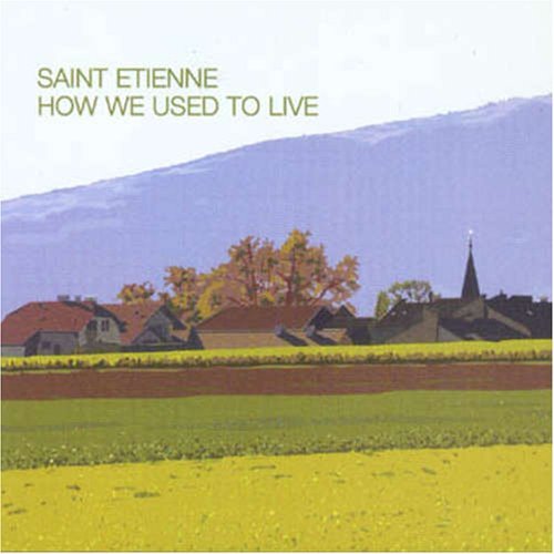 Saint Etienne/How We Used To Live@Import-Gbr