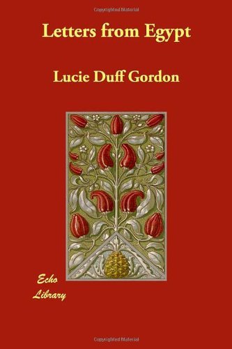 Lucie Duff Gordon Letters From Egypt 