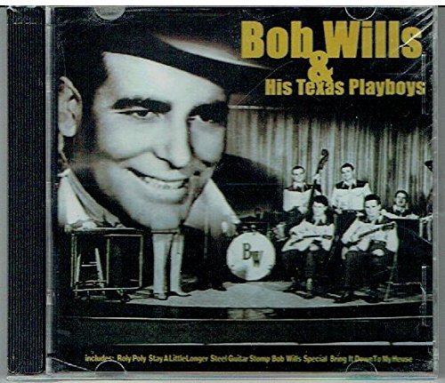 Bob Wills/Bob Wills & His Texas Playboys