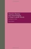 Thomas Oldenski Liberation Theology And Critical Pedagogy In Today Social Justice In Action 