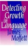 James Moffett Detecting Growth In Language 