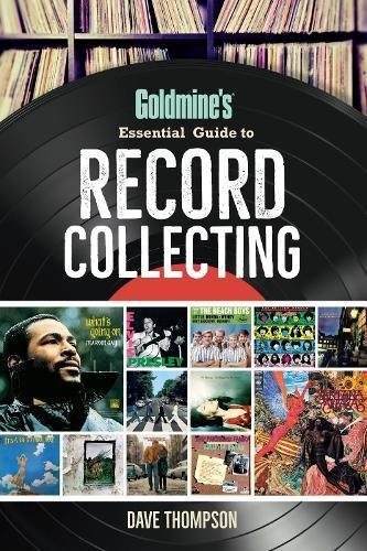 Dave Thompson Goldmine's Essential Guide To Record Collecting 