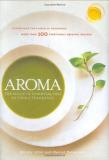 Mandy Aftel Aroma The Magic Of Essential Oils In Food & Fragrance 