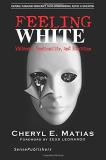 Cheryl E. Matias Feeling White Whiteness Emotionality And Education 