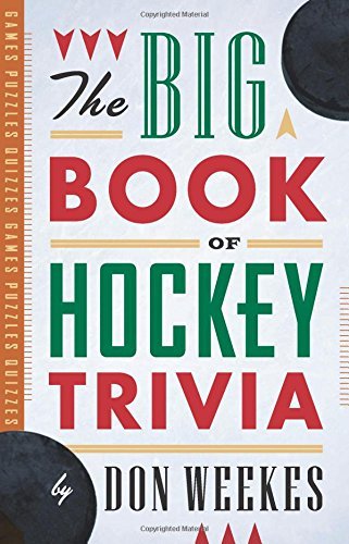 Don Weekes Big Book Of Hockey Trivia The 