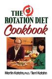 Martin Katahn The Rotation Diet Cookbook 
