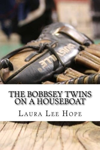Laura Lee Hope/The Bobbsey Twins On a Houseboat@ (Laura Lee Hope Children's Classics Collection)
