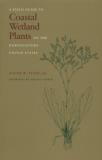 Ralph W. Tiner Field Guide To Coastal Wetland Plants Of The North 