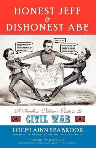 Lochlainn Seabrook/Honest Jeff and Dishonest Abe@ A Southern Children's Guide to the Civil War