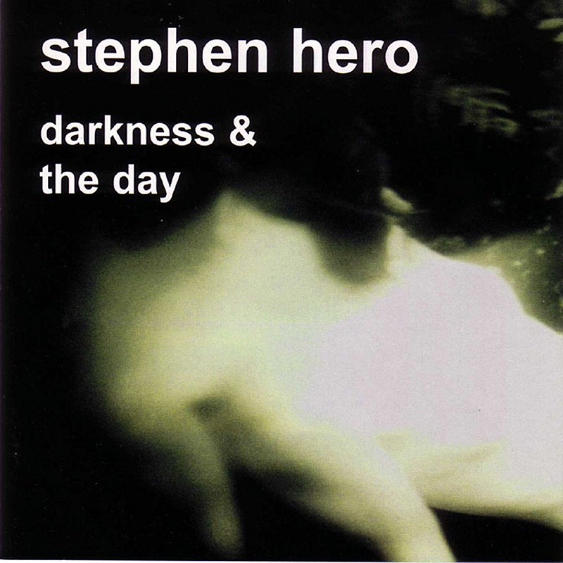 Stephen Hero/Darkness & The Day@Import-Gbr