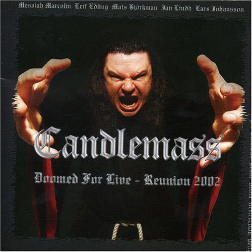 Candlemass/Doomed For Live-Reunion 2002@Import-Eu@2 Cd Set