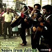 Mariachi Reyes Del Aserradero/Sones From Jalisco
