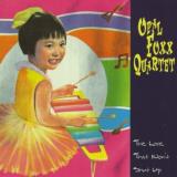 Opal Foxx Quartet Love That Won't Shut Up 