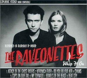 Raveonettes/Whip It On