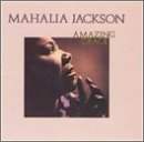 Mahalia Jackson/Amazing Grace