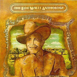 WILLS,BOB & HIS TEXAS PLAYBOYS/ANTHOLOGY