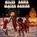 Miles Davis/Water Babies
