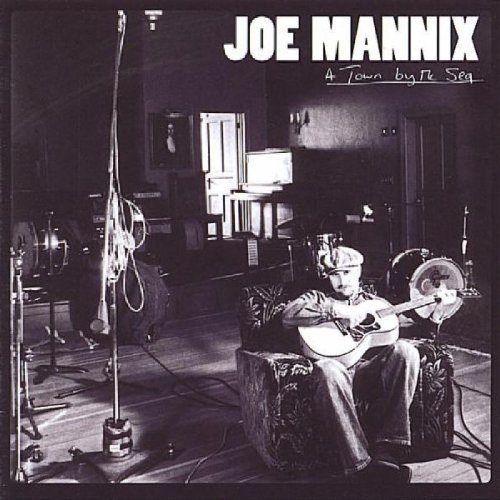 Joe Mannix/Town By The Sea