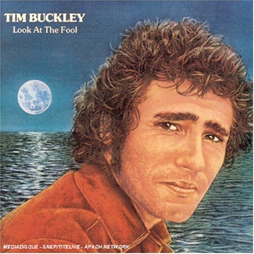 Tim Buckley/Look At The Fool