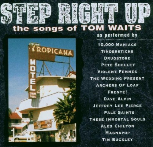 Step Right Up/Step Right Up@Tindersticks/Violent Femmes@T/T Tom Waits