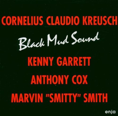 Cornelius Claudio Kreusch/Black Mud Sound