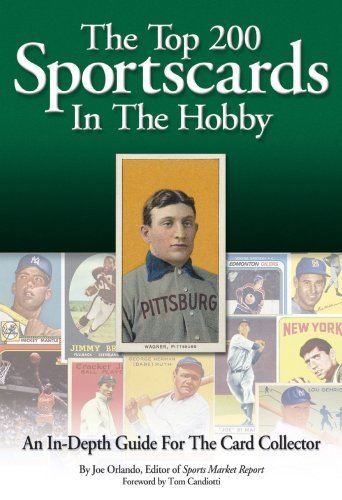 Joe Orlando Top 200 Sportscards In The Hobby The An In Depth Guide For The Card Collector 