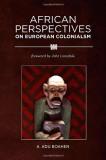 A. Adu Boahen African Perspectives On European Colonialism 