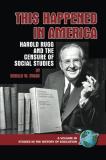 Ronald W. Evans This Happened In America Harold Rugg And The Censure Of Social Studies (pb 