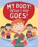 Jayneen Sanders My Body! What I Say Goes! Teach Children Body Safety Safe Unsafe Touch Pr 