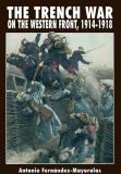 Antonio Mayoralis Trench Warfare 1914 1918 