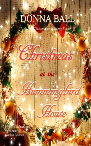 Donna Ball/Christmas at The Hummingbird House