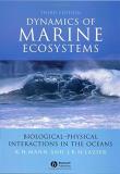 Kenneth Henry Mann Dynamics Of Marine Ecosystems Biological Physical Interactions In The Oceans 0003 Edition;2005. Corr. 2nd 