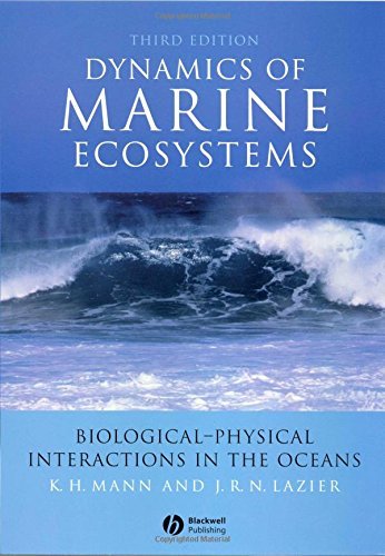 Kenneth Henry Mann Dynamics Of Marine Ecosystems Biological Physical Interactions In The Oceans 0003 Edition;2005. Corr. 2nd 