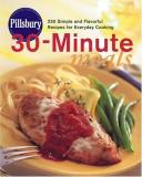 Pillsbury Company Pillsbury 30 Minute Meals 230 Simple And Flavorful Recipes For Everyday Coo 