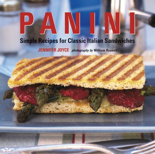 Jennifer Joyce Panini Simple Recipes For Classic Italian Sandwiches 