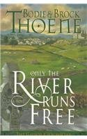 Bodie Thoene Only The River Runs Free 