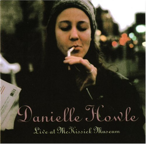 Danielle Howle/Live At Mckissick Museum