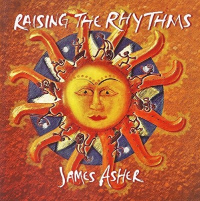 James Asher/Raising The Rhythms