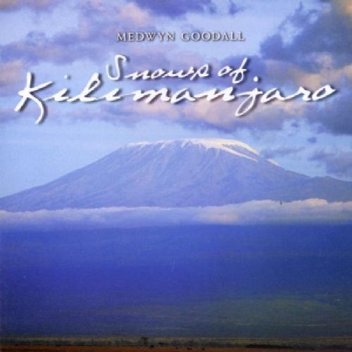 Medwyn Goodall/Snows Of Kilimanjaro