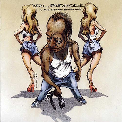 R.L. Burnside/Ass Pocket Of Whiskey