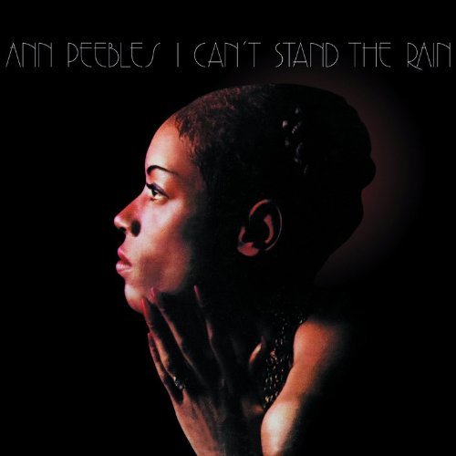 Ann Peebles/I Can'T Stand The Rain