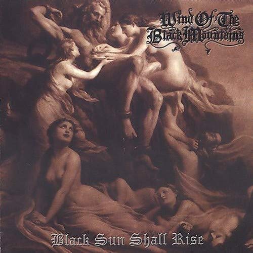 Wind Of The Black Mountains/Black Sun Shall Rise