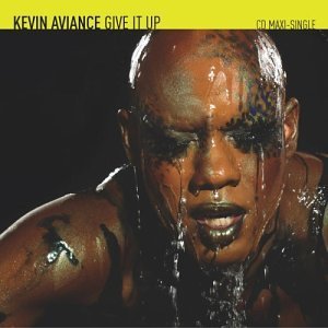 AVIANCE,KEVIN/GIVE IT UP