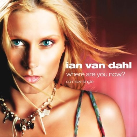 Ian Van Dahl/Where Are You Now?