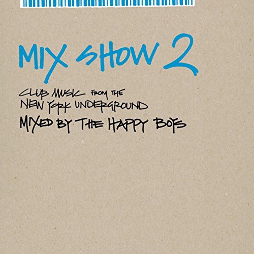 Happy Boys/Vol. 2-Mix Show@Dirt Devils/Madhouse/Aquagen@Mix Show