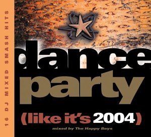 Happy Boys/Dance Party (Like It's 2004)