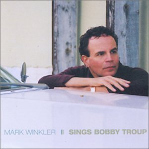 Mark Winkler/Sings Bobby Troup