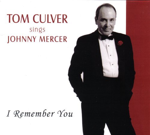 Tom Culver/I Remember You-Sings Johnny