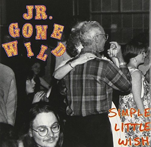 Jr. Gone Wild/Simple Little Wish